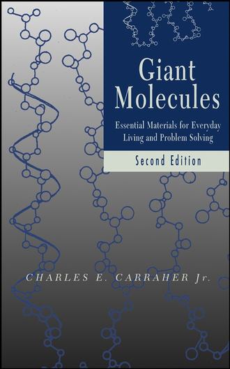 Charles E. Carraher, Jr.. Giant Molecules