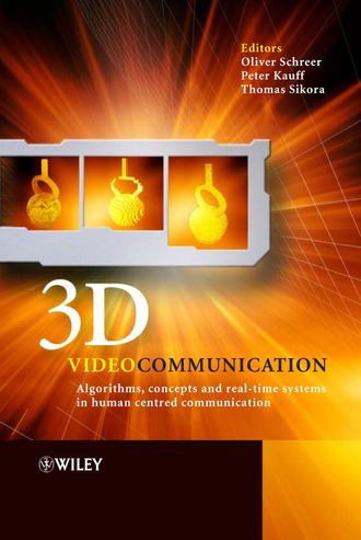 Oliver  Schreer. 3D Videocommunication