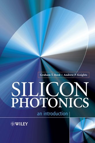 Graham Reed T.. Silicon Photonics