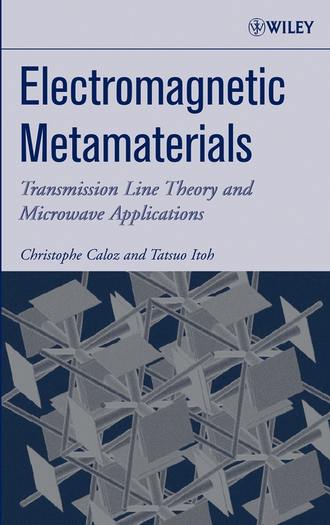 Tatsuo  Itoh. Electromagnetic Metamaterials