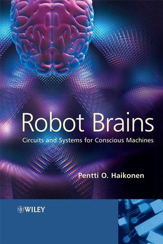 Pentti Haikonen O.. Robot Brains