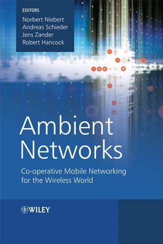 Norbert  Niebert. Ambient Networks