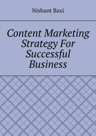 Обложка книги «Content Marketing Strategy For Successful Business»