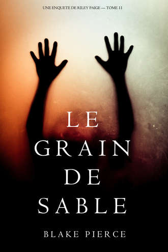 Блейк Пирс. Le Grain de Sable 