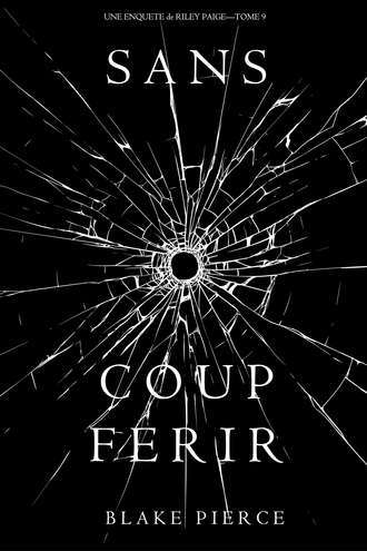 Блейк Пирс. Sans Coup Ferir 