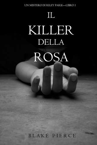 Блейк Пирс. Il Killer della Rosa