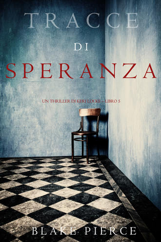 Блейк Пирс. Tracce di Speranza 