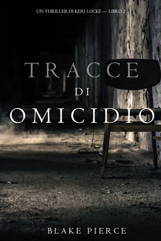 Блейк Пирс. Tracce di Omicidio