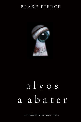 Блейк Пирс. Alvos a Abater 