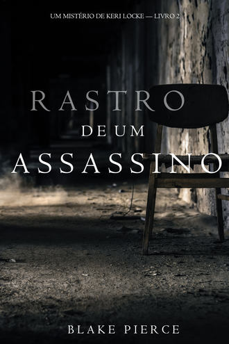 Блейк Пирс. Rastro de um Assassino 