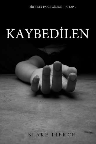 Блейк Пирс. Kaybedilen 