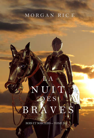 Морган Райс. La Nuit des Braves 