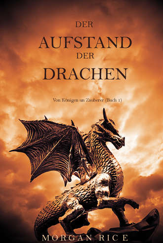 Морган Райс. Der Aufstand Der Drachen 