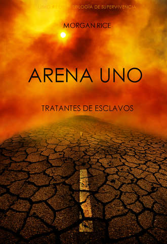 Морган Райс. Arena Uno. Tratantes De Esclavos