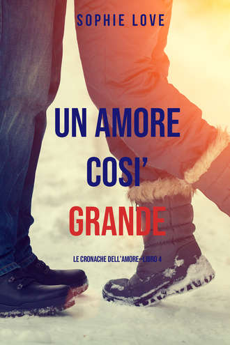 Софи Лав. Una Amore Cosi’ Grande 