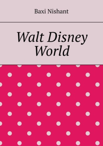Обложка книги «Walt Disney World»