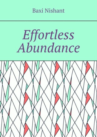 Обложка книги «Effortless Abundance»