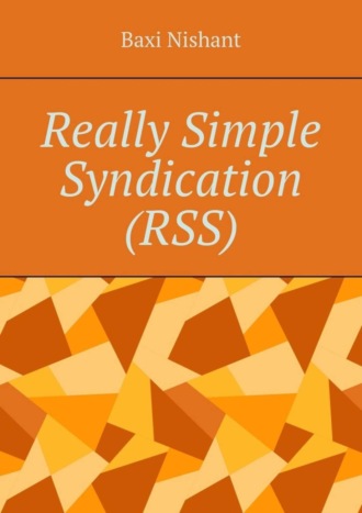 Обложка книги «Really Simple Syndication (RSS)»