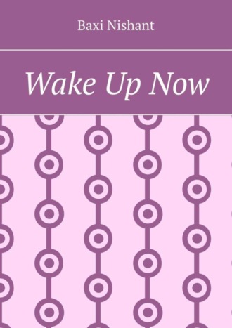 Обложка книги «Wake Up Now»