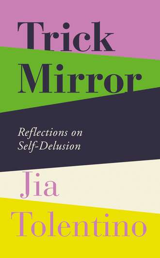 Jia Tolentino. Trick Mirror