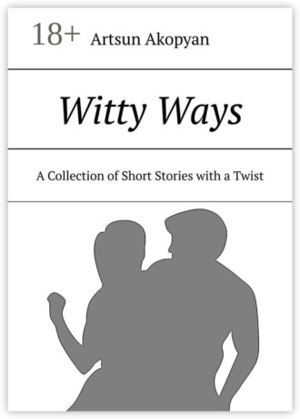 Artsun Akopyan. Witty Ways. A Collection of Short Stories with a Twist