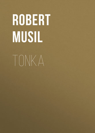 Robert Musil. Tonka