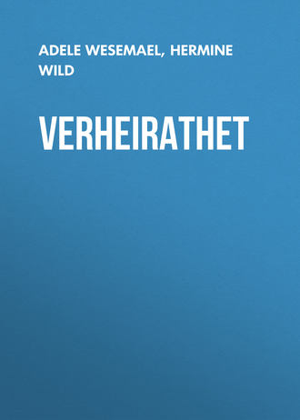 Hermine Wild. Verheirathet