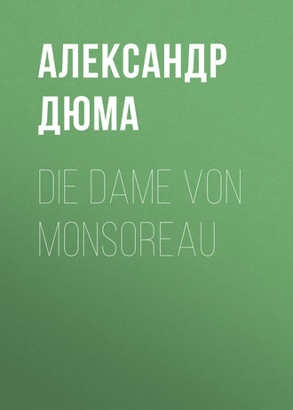Обложка книги «Die Dame von Monsoreau»