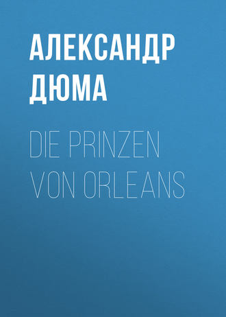 Обложка книги «Die Prinzen von Orleans»