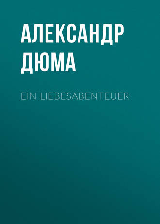 Обложка книги «Ein Liebesabenteuer»