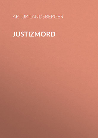 Artur Landsberger. Justizmord 