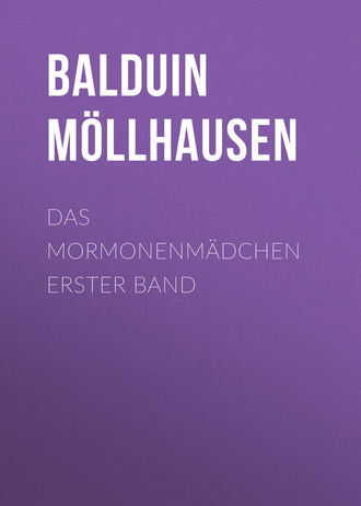 Обложка книги «Das Mormonenmädchen Erster Band»