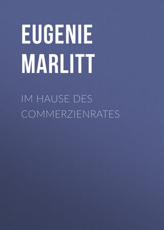Обложка книги «Im Hause des Commerzienrates»