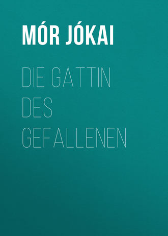 M?r J?kai. Die Gattin des Gefallenen