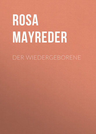 Rosa Mayreder. Der Wiedergeborene