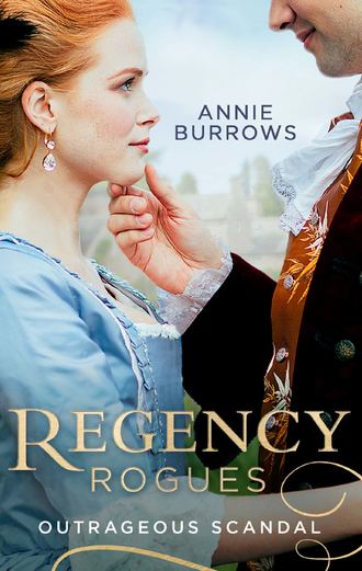 Энни Берроуз. Regency Rogues: Outrageous Scandal: In Bed with the Duke / A Mistress for Major Bartlett