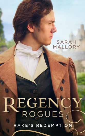 Sarah Mallory. Regency Rogues: Rakes' Redemption: Return of the Runaway (The Infamous Arrandales) / The Outcast's Redemption (The Infamous Arrandales)