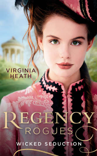 Virginia Heath. Regency Rogues: Wicked Seduction: Her Enemy at the Altar / That Despicable Rogue