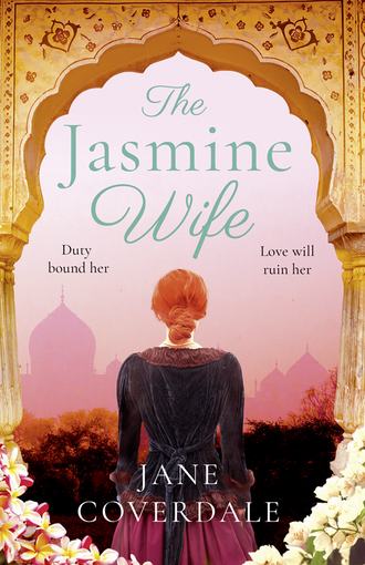 Jane Coverdale. The Jasmine Wife: A sweeping epic historical romance novel for women