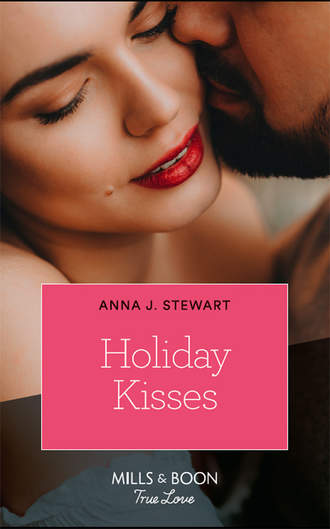 Anna Stewart J.. Holiday Kisses