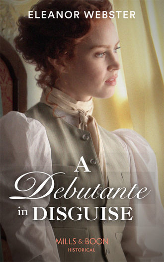 Eleanor  Webster. A Debutante In Disguise