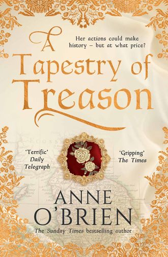 Anne  O'Brien. A Tapestry of Treason