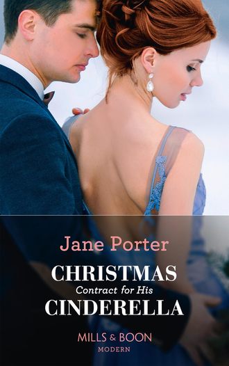 Jane Porter. Christmas Contract For His Cinderella