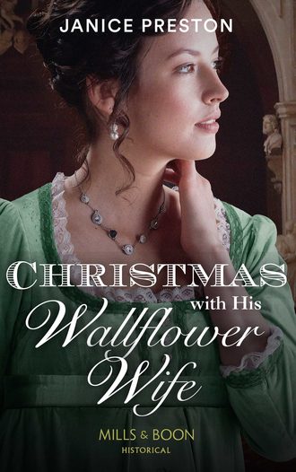 Janice  Preston. Christmas With His Wallflower Wife