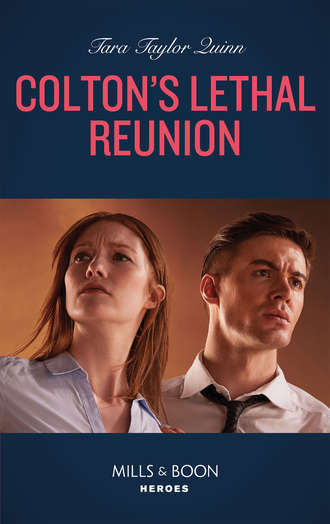 Tara Quinn Taylor. Colton's Lethal Reunion