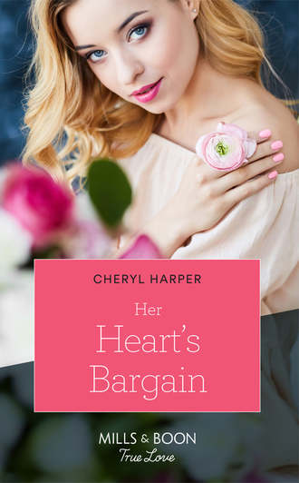 Cheryl  Harper. Her Heart's Bargain