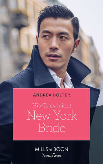 Andrea  Bolter. His Convenient New York Bride