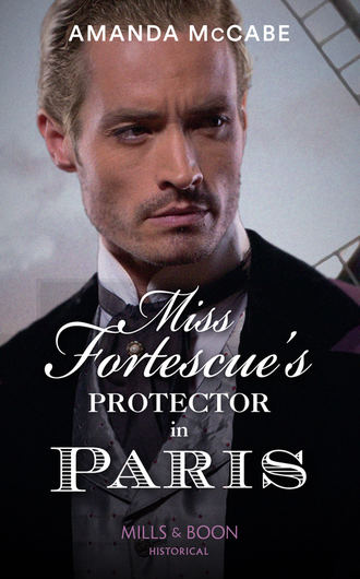 Amanda  McCabe. Miss Fortescue's Protector In Paris