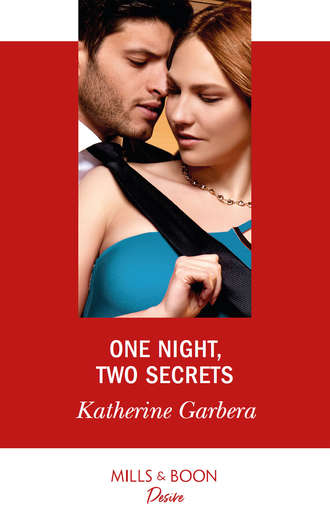 Katherine Garbera. One Night, Two Secrets