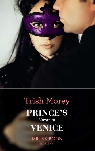 Trish Morey. Prince's Virgin In Venice